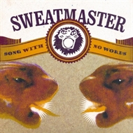 Sweatmaster - Song With No Words (CD)